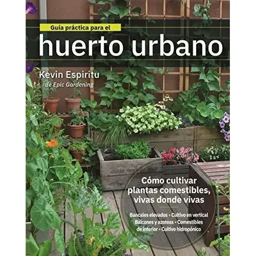 Guía Práctica Para El Huerto Urbano - Kevin Espiritu